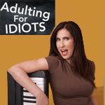 Adulting for Idiots Thumbnail Image